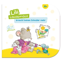 Abbildung von Witt | Lili Lausemaus braucht keinen Schnuller mehr | 2. Auflage | 2023 | beck-shop.de