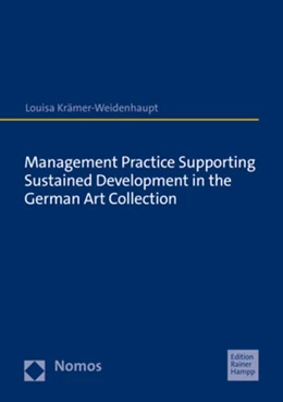 Abbildung von Krämer-Weidenhaupt | Management Practice Supporting Sustained Development in the German Art Collection | 1. Auflage | 2022 | beck-shop.de