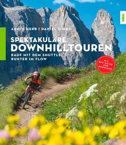 Abbildung von Simon / Herb | Spektakuläre Downhilltouren | 1. Auflage | 2023 | beck-shop.de