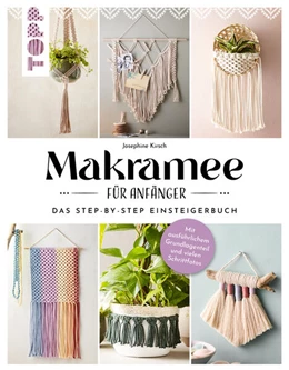 Abbildung von Kirsch | Makramee für Anfänger. Das Step-By-Step Einsteigerbuch | 2. Auflage | 2023 | beck-shop.de