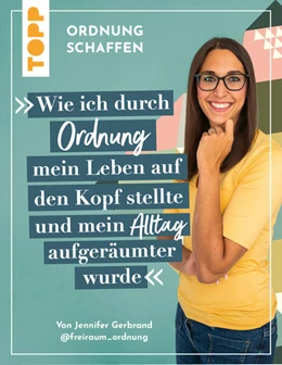 Abbildung von Gerbrand | Ordnung schaffen. Wie ich durch Ordnung mein Leben auf den Kopf stellte und mein Alltag aufgeräumter wurde | 1. Auflage | 2023 | beck-shop.de
