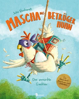 Abbildung von Bierkandt | Mascha das Betrügerhuhn - Der verrückte Eierklau | 1. Auflage | 2023 | beck-shop.de