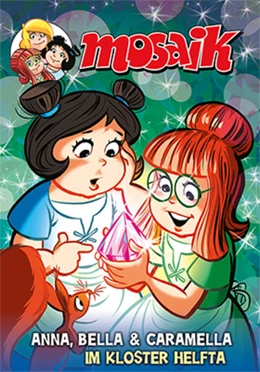 Abbildung von MOSAIK Team / Schleiter | MOSAIK Anna, Bella & Caramella - Im Kloster Helfta | 1. Auflage | 2023 | beck-shop.de