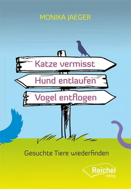 Abbildung von Jaeger | Katze vermisst - Hund entlaufen -Vogel entflogen | 1. Auflage | 2023 | beck-shop.de