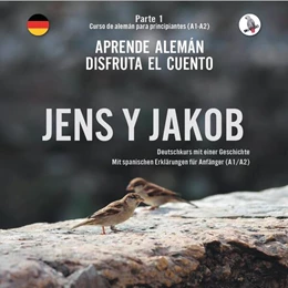 Abbildung von Skalla | Jens y Jakob. Aprende alemán. Disfruta el cuento. Parte 1 - Curso de alemán para principiantes | 1. Auflage | 2022 | beck-shop.de