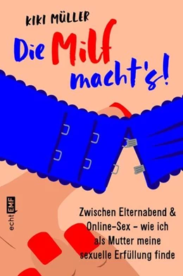 Abbildung von Müller | Die Milf macht's! | 1. Auflage | 2023 | beck-shop.de