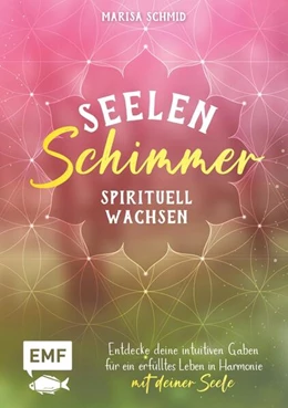 Abbildung von Seelenschimmer - Spirituell wachsen | 1. Auflage | 2023 | beck-shop.de