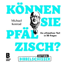 Abbildung von Konrad | Können Sie Pfälzisch - Edition Dibbelschisser | 1. Auflage | 2022 | beck-shop.de