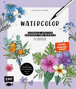 Abbildung von Sälinger | Watercolor - Florale Motive around the world: von heimisch bis exotisch | 1. Auflage | 2023 | beck-shop.de