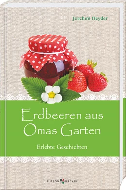 Abbildung von Heyder | Erdbeeren aus Omas Garten | 1. Auflage | 2023 | beck-shop.de