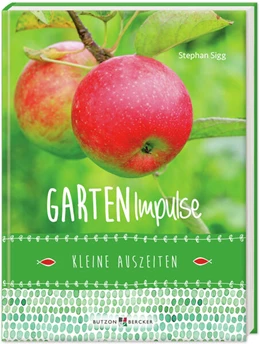 Abbildung von Sigg | Garten-Impulse | 1. Auflage | 2023 | beck-shop.de