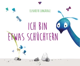 Abbildung von Longridge | Ich bin etwas schüchtern | 1. Auflage | 2023 | beck-shop.de