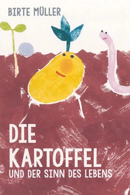 Abbildung von Müller | Die Kartoffel und der Sinn des Lebens | 1. Auflage | 2024 | beck-shop.de