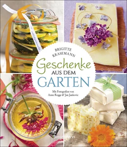Abbildung von Krasemann | Geschenke aus dem Garten. 54 Rezepte. Saisonal, nachhaltig, natürlich | 1. Auflage | 2023 | beck-shop.de