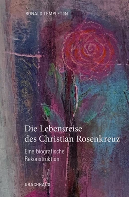 Abbildung von Templeton | Die Lebensreise des Christian Rosenkreuz | 1. Auflage | 2025 | beck-shop.de