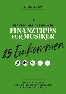Abbildung von Treu | 25 Einkommen - Finanztipps für Musiker | 1. Auflage | 2022 | beck-shop.de