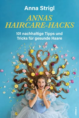 Abbildung von Strigl | Annas Haircare-Hacks | 1. Auflage | 2023 | beck-shop.de