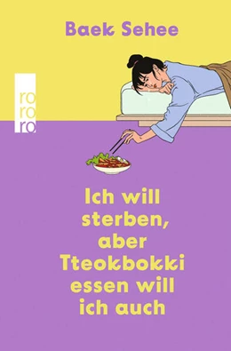 Abbildung von Sehee | Ich will sterben, aber Tteokbokki essen will ich auch | 1. Auflage | 2023 | beck-shop.de