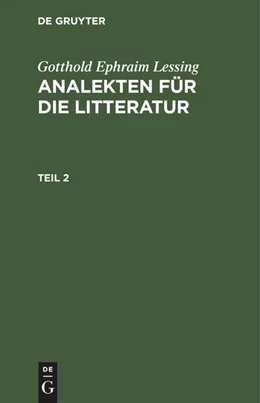 Abbildung von Lessing | Gotthold Ephraim Lessing: Analekten für die Litteratur. Teil 2 | 1. Auflage | 1785 | beck-shop.de