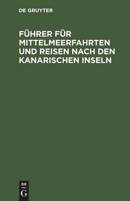 Abbildung von Degruyter | Führer für Mittelmeerfahrten und Reisen nach den Kanarischen Inseln | 3. Auflage | 1934 | beck-shop.de