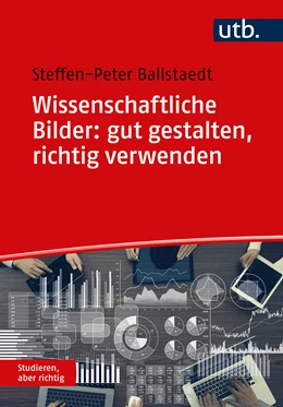 Abbildung von Ballstaedt | Wissenschaftliche Bilder: gut gestalten, richtig verwenden | 1. Auflage | 2023 | beck-shop.de