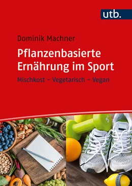 Abbildung von Machner | Pflanzenbasierte Ernährung im Sport | 1. Auflage | 2023 | beck-shop.de