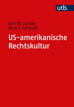 Abbildung von Junker / Schmidt | US-amerikanische Rechtskultur | 1. Auflage | 2023 | beck-shop.de