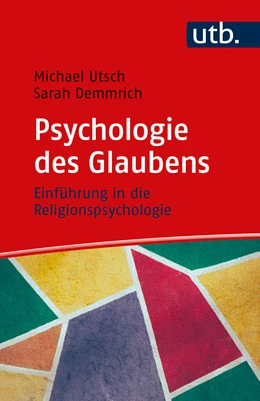 Abbildung von Utsch / Demmrich | Psychologie des Glaubens | 1. Auflage | 2023 | beck-shop.de