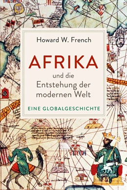 Abbildung von French | Afrika und die Entstehung der modernen Welt | 1. Auflage | 2023 | beck-shop.de