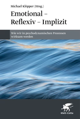 Abbildung von Klöpper | Emotional - Reflexiv - Implizit | 1. Auflage | 2023 | beck-shop.de