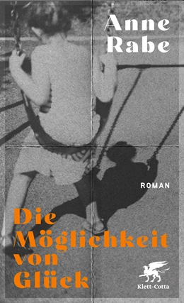 Abbildung von Rabe | Die Möglichkeit von Glück | 1. Auflage | 2023 | beck-shop.de