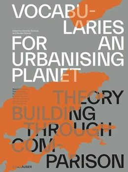 Abbildung von Schmid / Streule | Vocabularies for an Urbanising Planet: Theory Building through Comparison | 1. Auflage | 2023 | beck-shop.de