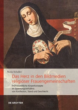 Abbildung von Schaller | Das Herz in den Bildmedien religiöser Frauengemeinschaften | 1. Auflage | 2024 | 2 | beck-shop.de