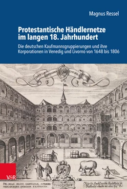 Abbildung von Ressel | Protestantische Händlernetze im langen 18. Jahrhundert | 2. Auflage | 2022 | beck-shop.de