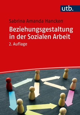 Abbildung von Hancken | Beziehungsgestaltung in der Sozialen Arbeit | 2. Auflage | 2023 | beck-shop.de