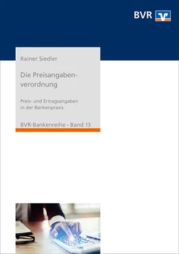 Abbildung von Siedler / Bundesverband der Deutschen Volksbanken und Raiffeisenbanken e.V. (BVR) | Die Preisangabenverordnung | 4. Auflage | 2022 | 13 | beck-shop.de
