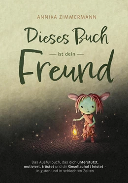 Abbildung von Zimmermann | Dieses Buch ist dein Freund | 1. Auflage | 2023 | beck-shop.de
