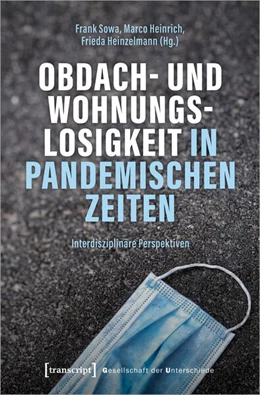 Abbildung von Sowa / Heinrich | Obdach- und Wohnungslosigkeit in pandemischen Zeiten | 1. Auflage | 2024 | beck-shop.de