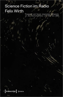 Abbildung von Wirth | Science Fiction im Radio | 1. Auflage | 2023 | beck-shop.de