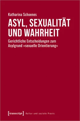 Abbildung von Schoenes | Asyl, Sexualität und Wahrheit | 1. Auflage | 2023 | beck-shop.de