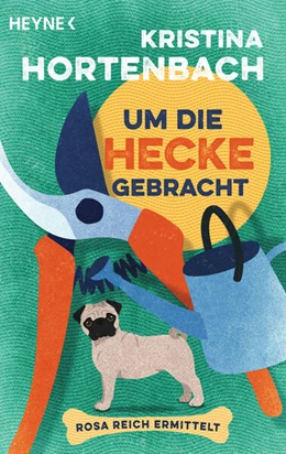 Abbildung von Hortenbach | Um die Hecke gebracht | 1. Auflage | 2023 | beck-shop.de