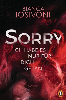 Abbildung von Iosivoni | SORRY. Ich habe es nur für dich getan | 1. Auflage | 2023 | beck-shop.de