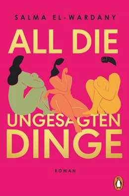 Abbildung von El-Wardany | Alles, was wir uns nicht sagen | 1. Auflage | 2023 | beck-shop.de