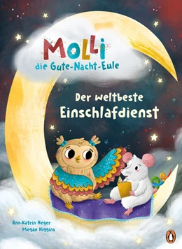 Abbildung von Heger | Molli, die Gute-Nacht-Eule - Der weltbeste Einschlafdienst | 1. Auflage | 2023 | beck-shop.de