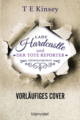 Abbildung von Kinsey | Lady Hardcastle und der tote Reporter | 1. Auflage | 2023 | beck-shop.de