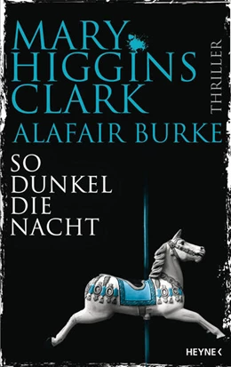 Abbildung von Higgins Clark / Burke | So dunkel die Nacht | 1. Auflage | 2023 | beck-shop.de