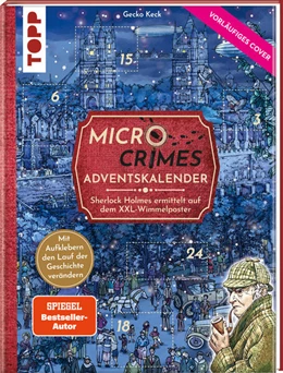 Abbildung von Keck / Weis | Micro Crimes Adventskalender - Sherlock Holmes und die Blutspuren im Schnee. Mit XXL-Wimmelposter und Stickern durch London | 1. Auflage | 2023 | beck-shop.de