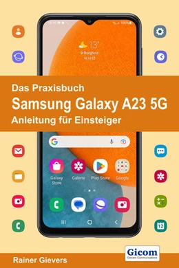Abbildung von Gievers | Das Praxisbuch Samsung Galaxy A23 5G - Anleitung für Einsteiger | 1. Auflage | 2022 | beck-shop.de