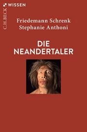 Cover: Schrenk, Friedemann / Müller, Stephanie, Die Neandertaler