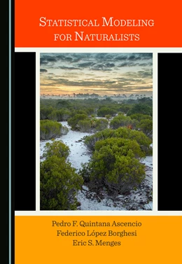 Abbildung von Quintana Ascencio / Borghesi | Statistical Modeling for Naturalists | 1. Auflage | 2022 | beck-shop.de